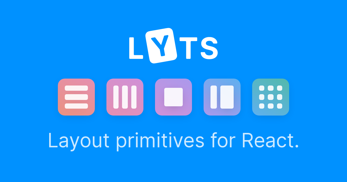 LYTS - Layout primitives for React